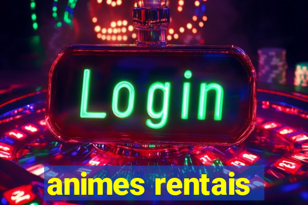 animes rentais